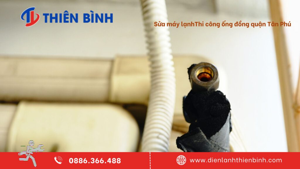 Đơn vị thi công ống đồng Quận Tân Bình uy tín hàng đầu