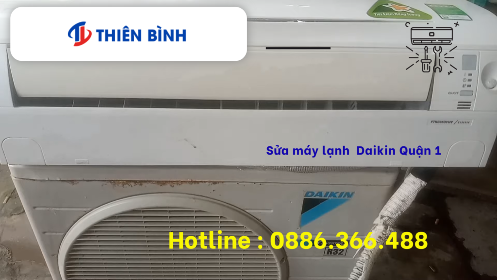 Trung tâm sửa máy lạnh Daikin Quận 1 - Điện lạnh Thiên Bình