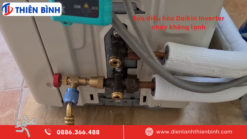 Cách sửa điều hòa máy lạnh Daikin Inverter chạy không lạnh