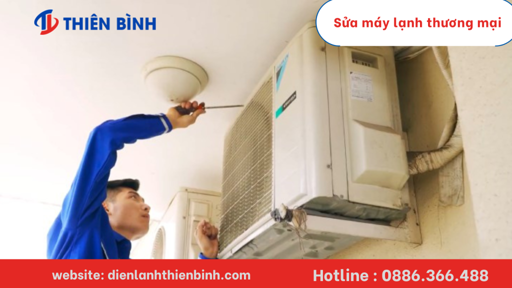 Dịch vụ sửa máy lạnh thương mại Daikin của Điện lạnh Thiên Bình