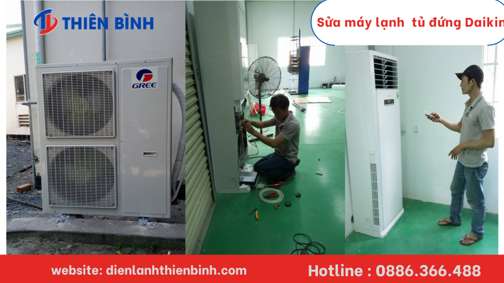 Dịch vụ sửa máy lạnh tủ đứng Daikin uy tín của Điện lạnh Thiên Bình