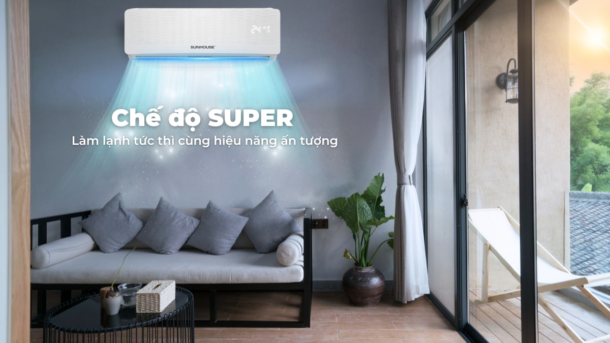 Chế độ Super giúp toàn căn phòng được làm lạnh tức thì