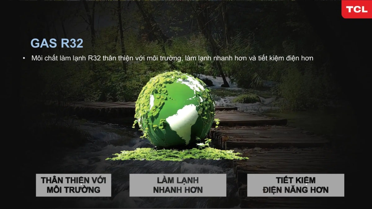 gas-r32 Máy Lạnh TCL Inverter 2 HP TAC-18CSD/XAB1I sử dụng gas R32